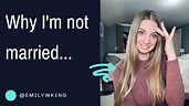 Tiktoker Emily King finally talks about why she's not married - YouTube