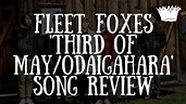 Fleet Foxes 'Third Of May/Ōdaigahara' Song Review - YouTube