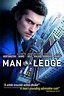 Man on a Ledge (2012) - Posters — The Movie Database (TMDB)