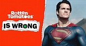 “Rotten Tomatoes Is Wrong” About… Man of Steel | Rotten Tomatoes