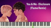 You & Me - Disclosure (Flume Remix) - PIANO TUTORIAL - YouTube