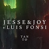Jesse & Joy & Luis Fonsi – Tanto Lyrics | Genius Lyrics