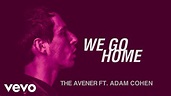 The Avener - We Go Home ft. Adam Cohen - YouTube