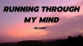 Dej Loaf - Running Through My Mind (Lyrics) - YouTube