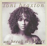 The CD Project: Toni Braxton - Un-break My Heart (1996)