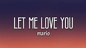 Mario - Let Me Love You (Lyrics) - YouTube Music