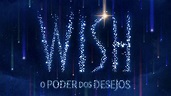 Wish: O Poder dos Desejos recebe primeiro trailer e pôster oficial