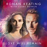 Ronan Keating - Love Will Remain | iHeart