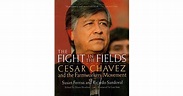 The Fight in the Fields: Cesar Chavez and the Farmworkers Movement by ...