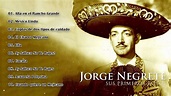 Jorge Negrete : Lo Mejor Sus Mejores Canciones Rancheras - Jorge ...