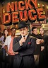 Nicky Deuce - Where to Watch and Stream - TV Guide