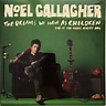 Noel Gallagher - The Dreams We Have As Children - Live At The Royal ...