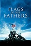 Flags of Our Fathers - Where to Watch and Stream - TV Guide