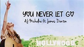 You Never Let Go *Letra en español * AJ Michalka ft James Denton - YouTube