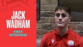 "Really looking forward to getting started" | Jack Wadham | First ...