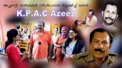 K. P. A. C. Azeez House and family |കെ പി എ സി അസ്സീസ് | Malayalam ...