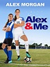 Watch Alex & Me | Prime Video