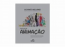 Manual de Animação - Williams, Richard - 9788539610501 com o Melhor ...