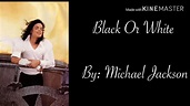 Black Or White- Michael Jackson (Lyrics) - YouTube