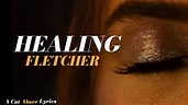 FLETCHER - Healing (Lyrics Video) - YouTube