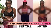 HEATHER ROBERTSON 12 WEEK PROGRAM REVIEW & RESULTS | BEFORE AND AFTER ...