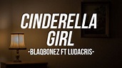 Blaqbonez and Ludacris - Cinderella Girl {Where You Dey} (Lyrics) - YouTube