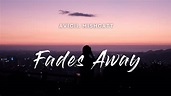 Avicii - Fades Away (Lyrics) ft. MishCatt - YouTube