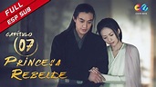 【ESP SUB】《Princesa Rebelde》capítulo 7 (Zhang Ziyi | Zhou Yiwei) 上阳赋 ...
