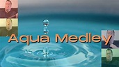 Aqua Medley - YouTube