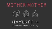 Mother Mother - Hayloft II (Burning Barn Acoustic) - YouTube Music