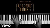 Zedd, Kehlani - Good Thing (Lyric Video) - YouTube