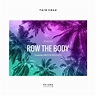 ‎Row the Body (feat. French Montana) - Single - Album by Taio Cruz ...