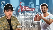 Je regarde la STAR ACADEMY SAISON 2 - Prime 11 (Partie 2) avec HUGO ...