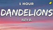 [1 Hour] Ruth B. - Dandelions (Lyrics) - YouTube Music