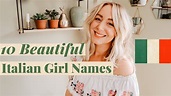 10 Beautiful Italian Girl Names With Meanings | SJ STRUM - YouTube