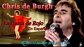 🎵 La Dama De Rojo - Chris de Burgh - (En Español)_😀 Baladas Románticas ...