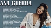 ANA GUERRA Sus Mejores Canciones - ANA GUERRA Álbum Completo 2022 - YouTube