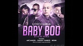 Baby Boo - Cosculluela Ft Daddy Yankee Arcangel Wisin (Official Remix ...