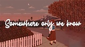 Lily Allen - Somewhere Only We Know (lyric video) - YouTube