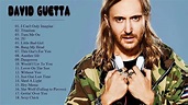 David Guetta Greatest Hits Full Album 2018 - The Best Songs Of David ...