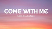 Come With Me - Salem Ilese & Surfaces (Lyrics) - YouTube