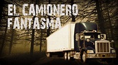 Historias de Terror - La Leyenda del Camionero Fantasma - YouTube