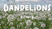 Dandelions | Ruth b. | lyrics - YouTube