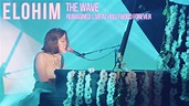 Elohim - The Wave (Reimagined: Live at Hollywood Forever) - YouTube