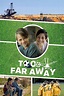 Too Far Away (2019) - Posters — The Movie Database (TMDB)