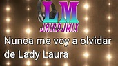 Lady Laura/ Raulin Rosendo/ Letra - YouTube