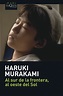 Termine la lectura de esta novela de Haruki Murakami :-) “De los ...