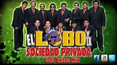 El Lobo y la Sociedad Privada Solo Exitos Mix Verano 2021 - YouTube