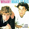 Wham - Make It Big (1984)