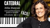 Catedral - Zélia Duncan | Com partitura para piano e teclado fácil ...